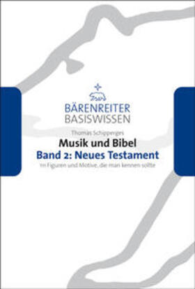 Schipperges / Leopold / Schmoll-Barthel |  Musik und Bibel. Band 2: Neues Testament | Buch |  Sack Fachmedien