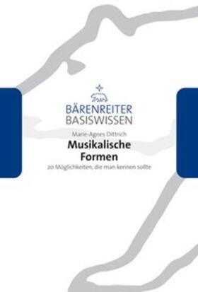 Dittrich / Leopold / Schmoll-Barthel |  Musikalische Formen | Buch |  Sack Fachmedien