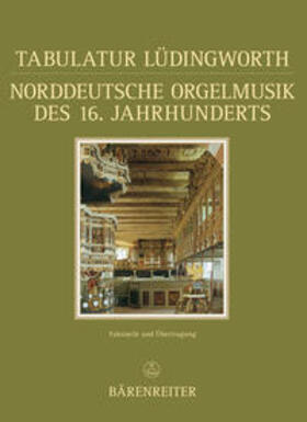 Küster |  Tabulatur Lüdingworth - Norddeutsche Orgelmusik des 16. Jahrhunderts | Buch |  Sack Fachmedien