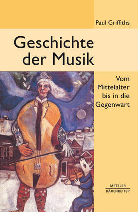 Griffiths |  Geschichte der Musik | Buch |  Sack Fachmedien