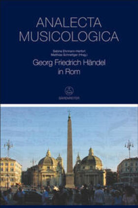 Ehrmann-Herfort / Schnettger |  Georg Friedrich Händel in Rom | Buch |  Sack Fachmedien