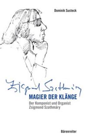 Susteck |  Magier der Klänge | Buch |  Sack Fachmedien