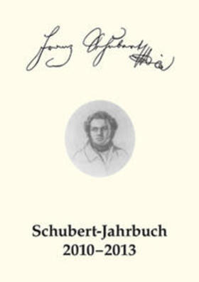 Schumann |  Schubert-Jahrbuch / Schubert-Jahrbuch 2010-2013, Band 1 | Buch |  Sack Fachmedien