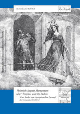 Fahrholz |  Heinrich August Marschners "Der Templer und die Jüdin" | Buch |  Sack Fachmedien