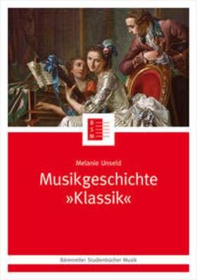 Unseld |  Musikgeschichte "Klassik" | Buch |  Sack Fachmedien