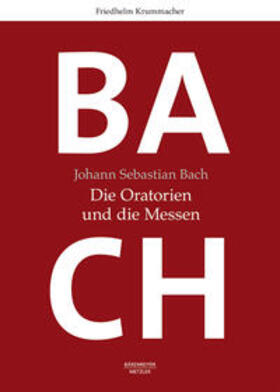 Krummacher |  Johann Sebastian Bach. Die Oratorien und die Messen | eBook | Sack Fachmedien