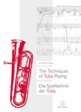 Adler-McKean |  The Techniques of Tuba Playing / Die Spieltechnik der Tuba | eBook | Sack Fachmedien