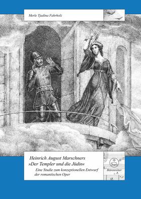 Fahrholz |  Heinrich August Marschners "Der Templer und die Jüdin" | eBook | Sack Fachmedien