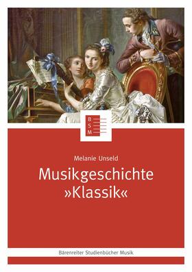 Unseld |  Musikgeschichte "Klassik" | eBook | Sack Fachmedien