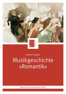 Luyken / Leopold / Schmoll-Barthel |  Musikgeschichte "Romantik" | eBook | Sack Fachmedien