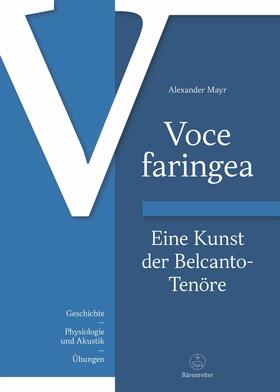 Mayr |  Voce faringea: Eine Kunst der Belcanto-Tenöre | eBook | Sack Fachmedien