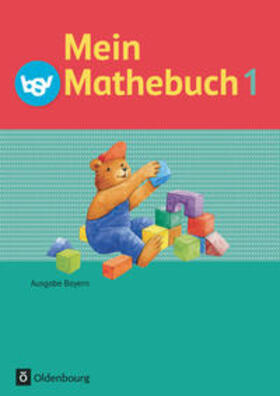 von Kuester / Schmidt-Büttner / Ziegler-Heitbrock |  Mein Mathebuch 1. Jahrgangsstufe. Schülerbuch. Ausgabe B. Bayern | Buch |  Sack Fachmedien