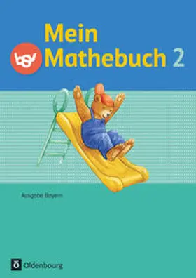 von Kuester / Schmidt-Büttner / Ziegler-Heitbrock |  Mein Mathebuch 2. Jahrgangsstufe. Ausgabe B Bayern. Schülerbuch | Buch |  Sack Fachmedien