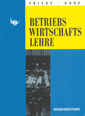 Fricke / Rube |  bsv Betriebswirtschaftslehre | Buch |  Sack Fachmedien