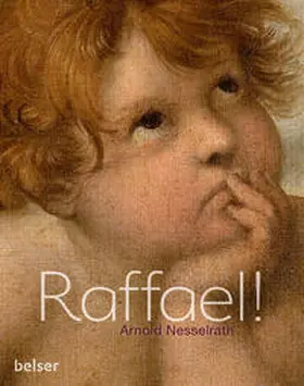 Nesselrath |  Raffael! | Buch |  Sack Fachmedien