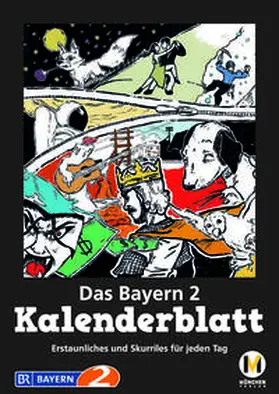 Halbach / Weichselbaumer |  Das Bayern 2 Kalenderblatt | Buch |  Sack Fachmedien