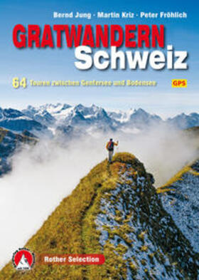 Jung / Kriz / Fröhlich |  Gratwandern Schweiz | Buch |  Sack Fachmedien