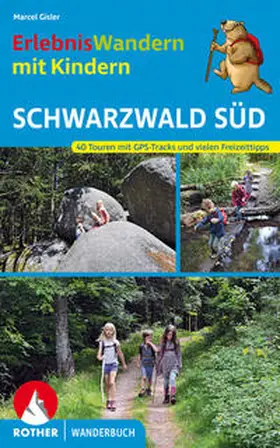 Gisler |  ErlebnisWandern mit Kindern Schwarzwald Süd | Buch |  Sack Fachmedien