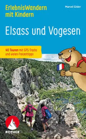 Gisler |  ErlebnisWandern mit Elsass - Vogesen | Buch |  Sack Fachmedien