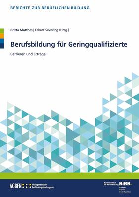 Matthes / Severing |  Berufsbildung für Geringqualifizierte | eBook | Sack Fachmedien