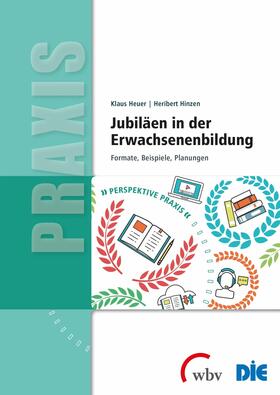 Heuer / Hinzen |  Jubiläen in der Erwachsenenbildung | eBook | Sack Fachmedien