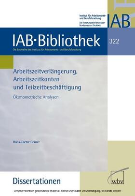 Gerner |  Arbeitszeitverlängerung, Arbeitszeitkonten und Teilzeitbeschäftigung | eBook | Sack Fachmedien