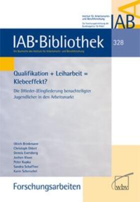 Brinkmann / Kupka / Ehlert |  Qualifikation + Leiharbeit = Klebeeffekt? | Buch |  Sack Fachmedien