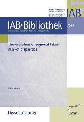 Werner | The evolution of regional labor market disparities | E-Book | sack.de