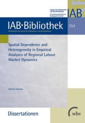 Schanne |  Spatial Dependence and Heterogeneity in Empirical Analyses of Regional Labour Market Dynamics | Buch |  Sack Fachmedien