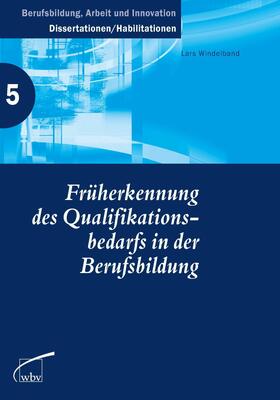 Windelband / Klaus Jenewein / Peter Röben | Früherkennung des Qualifikationsbedarfs in der Berufsbildung | E-Book | sack.de