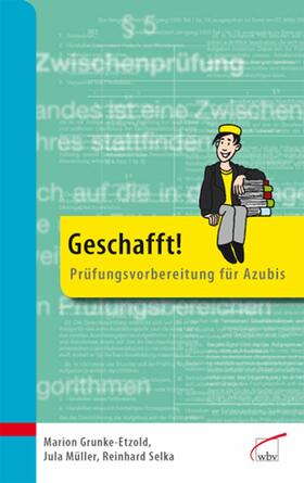 Grunke-Etzold / Selka / Müller |  Geschafft! | eBook | Sack Fachmedien