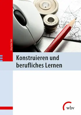 Pahl |  Konstruieren und berufliches Lernen | eBook | Sack Fachmedien