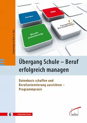 Projektträger im Deutschen Zentrum f Luft- u Raumfahrt eV |  Übergang Schule - Beruf erfolgreich managen | eBook | Sack Fachmedien