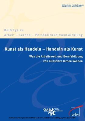 Brater / Freygarten / Rainer |  Kunst als Handeln – Handeln als Kunst | eBook | Sack Fachmedien