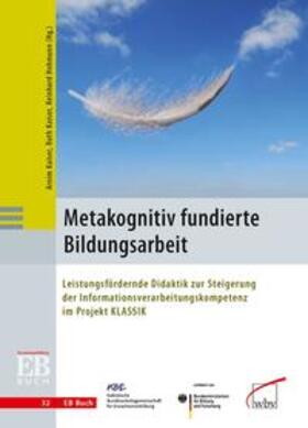 Hohmann / Kaiser |  Metakognitiv fundierte Bildungsarbeit | Buch |  Sack Fachmedien