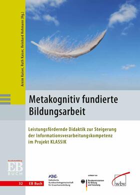 Hohmann / Kaiser |  Metakognitiv fundierte Bildungsarbeit | eBook | Sack Fachmedien