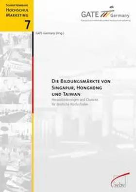 GATE-Germany |  Die Bildungsmärkte von Singapur, Hongkong und Taiwan | Buch |  Sack Fachmedien