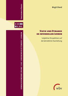 Elend |  Statik und Dynamik im informellen Lernen | eBook | Sack Fachmedien