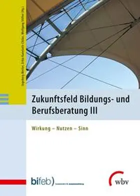 Melter / Stifter / Kanelutti-Chilas |  Zukunftsfeld Bildungs- und Berufsberatung 03 | Buch |  Sack Fachmedien