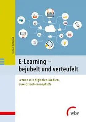 Barthelmeß |  E-Learning - bejubelt und verteufelt | Buch |  Sack Fachmedien