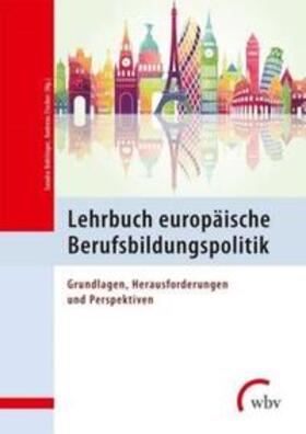 Bohlinger / Fischer |  Lehrbuch europäische Berufsbildungspolitik | Buch |  Sack Fachmedien