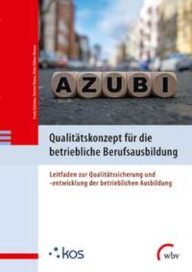 Schröder / Weber / Häfner-Wernet |  Qualitätskonzept für die betriebliche Berufsausbildung | Buch |  Sack Fachmedien