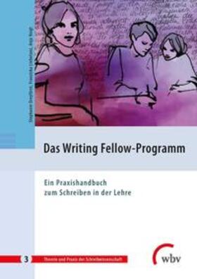 Dreyfürst / Liebetanz / Voigt |  Das Writing Fellow-Programm | Buch |  Sack Fachmedien