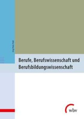 Pahl |  Berufe, Berufswissenschaft und Berufsbildungswissenschaft | Buch |  Sack Fachmedien