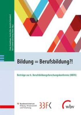 Gramlinger / Ostendorf / Iller |  Bildung = Berufsbildung?! | Buch |  Sack Fachmedien