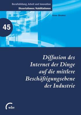 Bremer |  Diffusion des Internet der Dinge auf die mittlere Beschäftigungsebene der Industrie | eBook | Sack Fachmedien