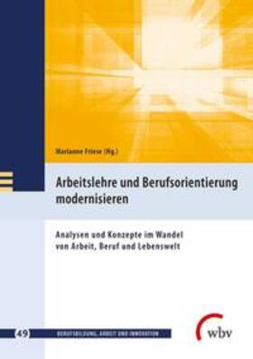 Friese |  Arbeitslehre und Berufsorientierung modernisieren | Buch |  Sack Fachmedien