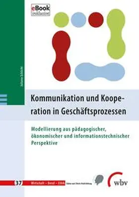 Schlicht / Minnameier / Ziegler |  Kommunikation und Kooperation in Geschäftsprozessen | Buch |  Sack Fachmedien