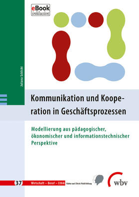 Schlicht / Minnameier / Ziegler |  Kommunikation und Kooperation in Geschäftsprozessen | eBook | Sack Fachmedien