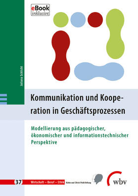 Schlicht / Minnameier / Ziegler |  Kommunikation und Kooperation in Geschäftsprozessen | eBook |  Sack Fachmedien